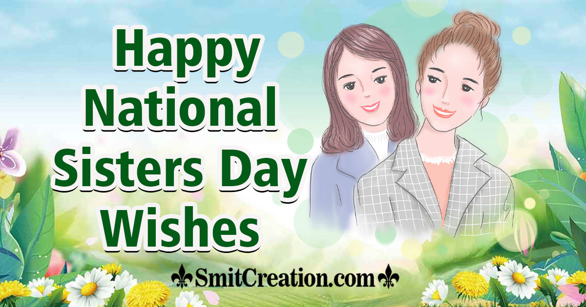 Happy National Sisters Day Wishes