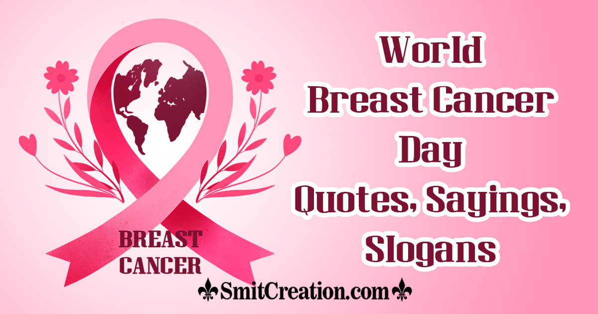 World Breast Cancer Day Quotes, Sayings, Slogans