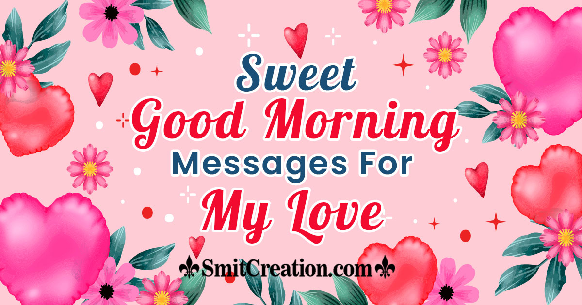 Sweet Good Morning Messages For My Love