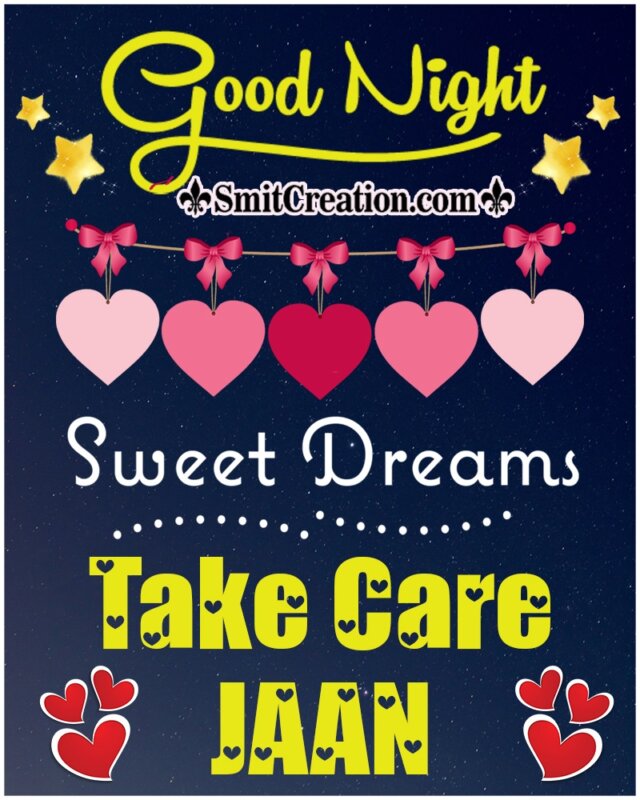 Good Night Sweet Dreams Take Care Jaan