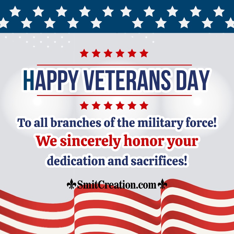 Happy Veterans Day To All Branches Of Millitary Force