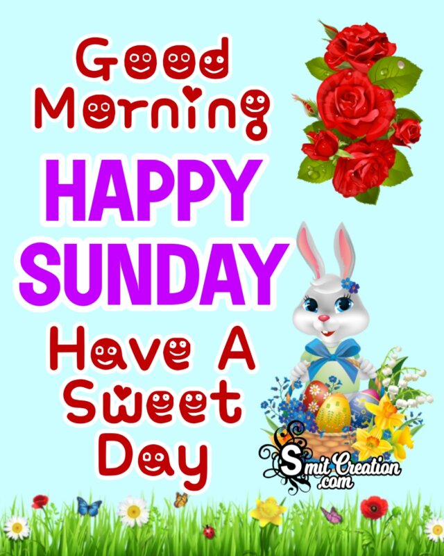 Good Morning Happy Sweet Sunday