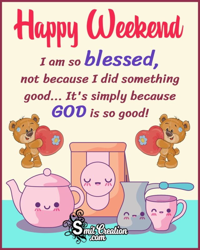 Happy Weekend Status For Blessing