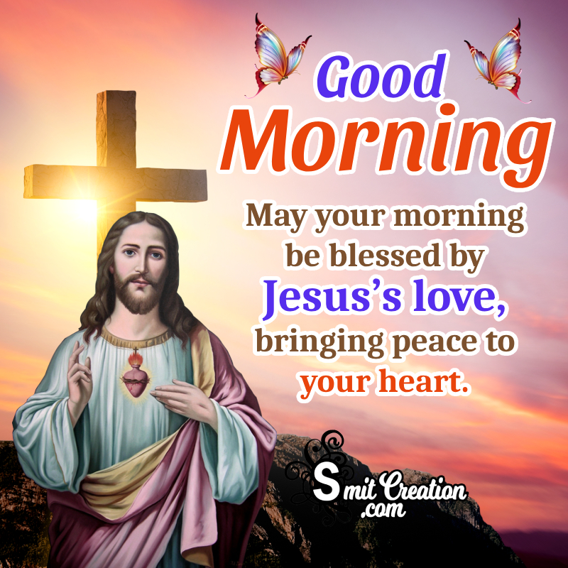 Good Morning Jesus Love