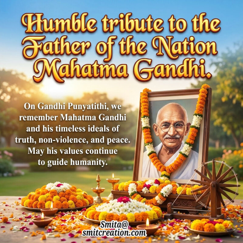 Mahatma Gandhi Punyatithi Tribute Message