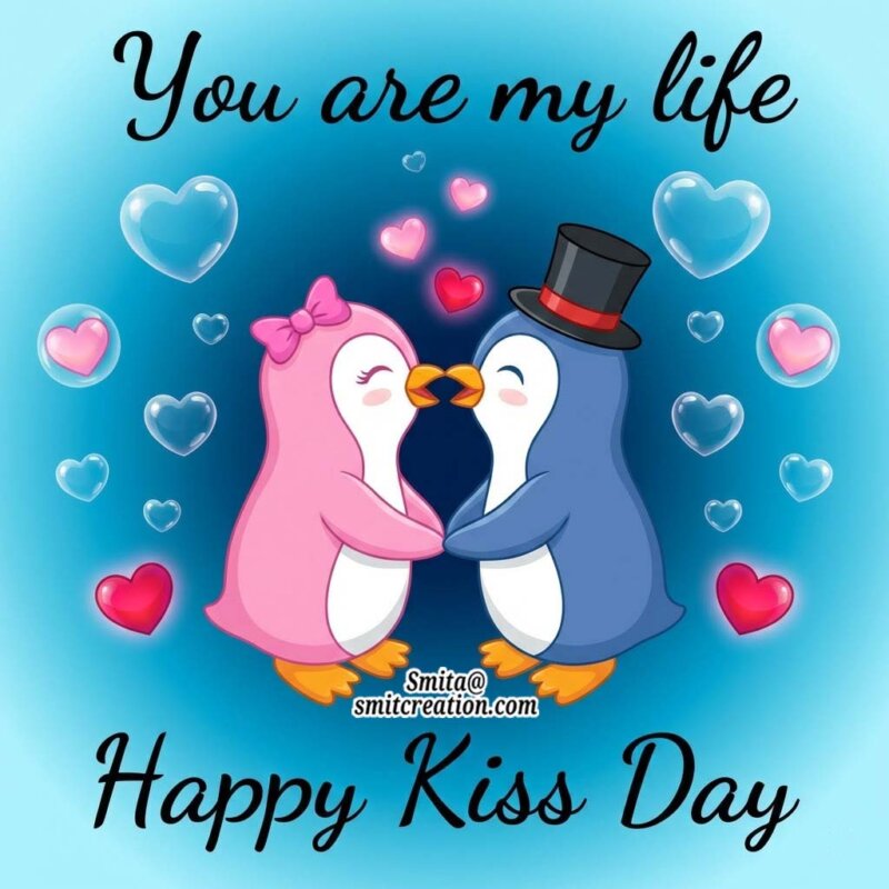 You are my life – Happy Kiss Day