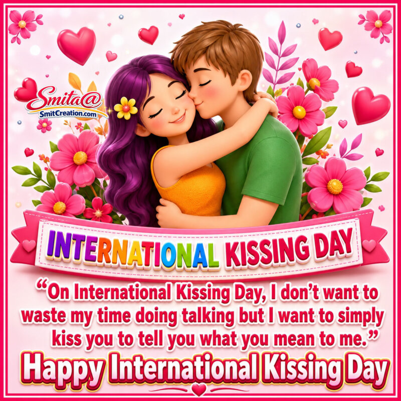 Happy International Kissing Day Message For Lovers