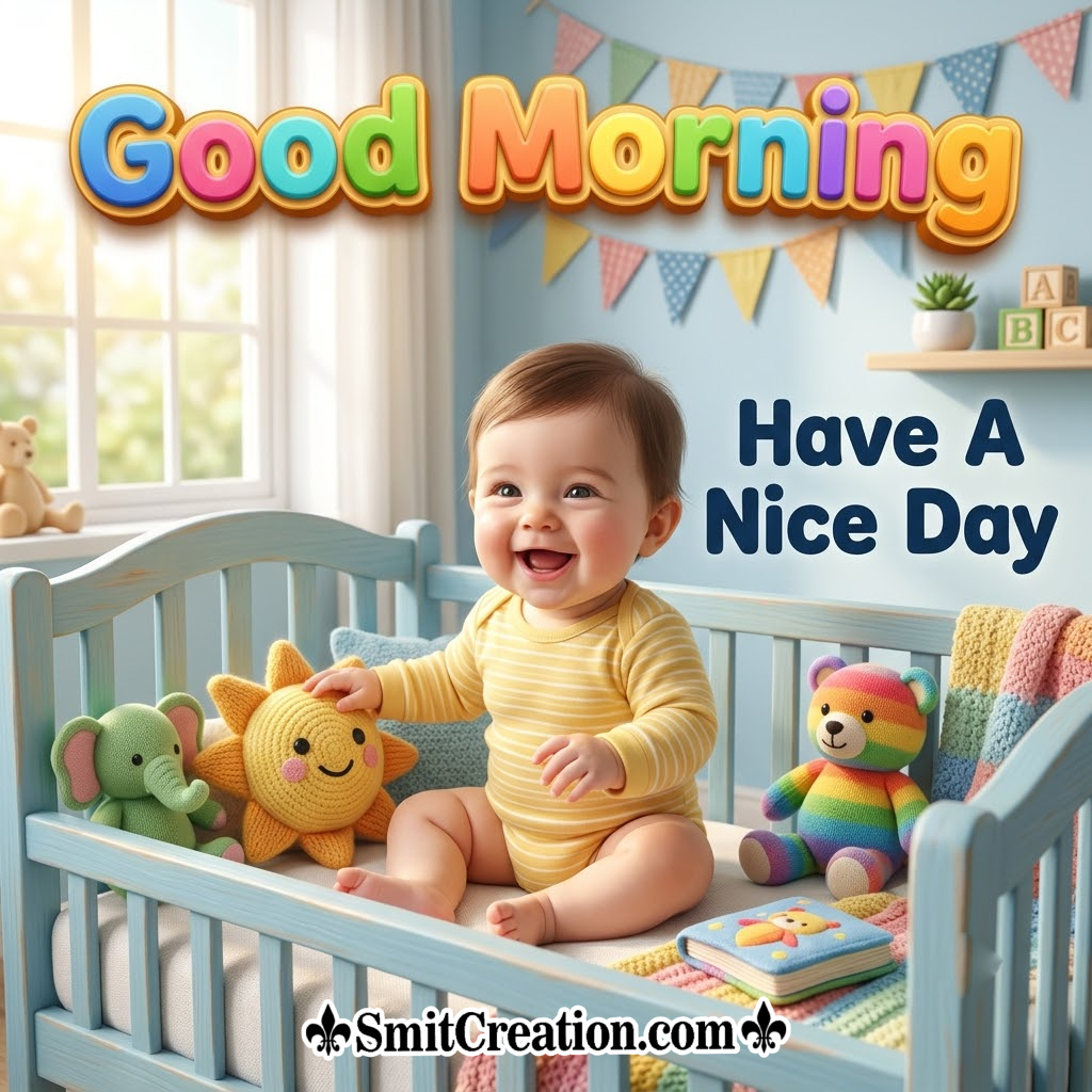 Have A Nice Day Good Morning Baby With Teddy Image