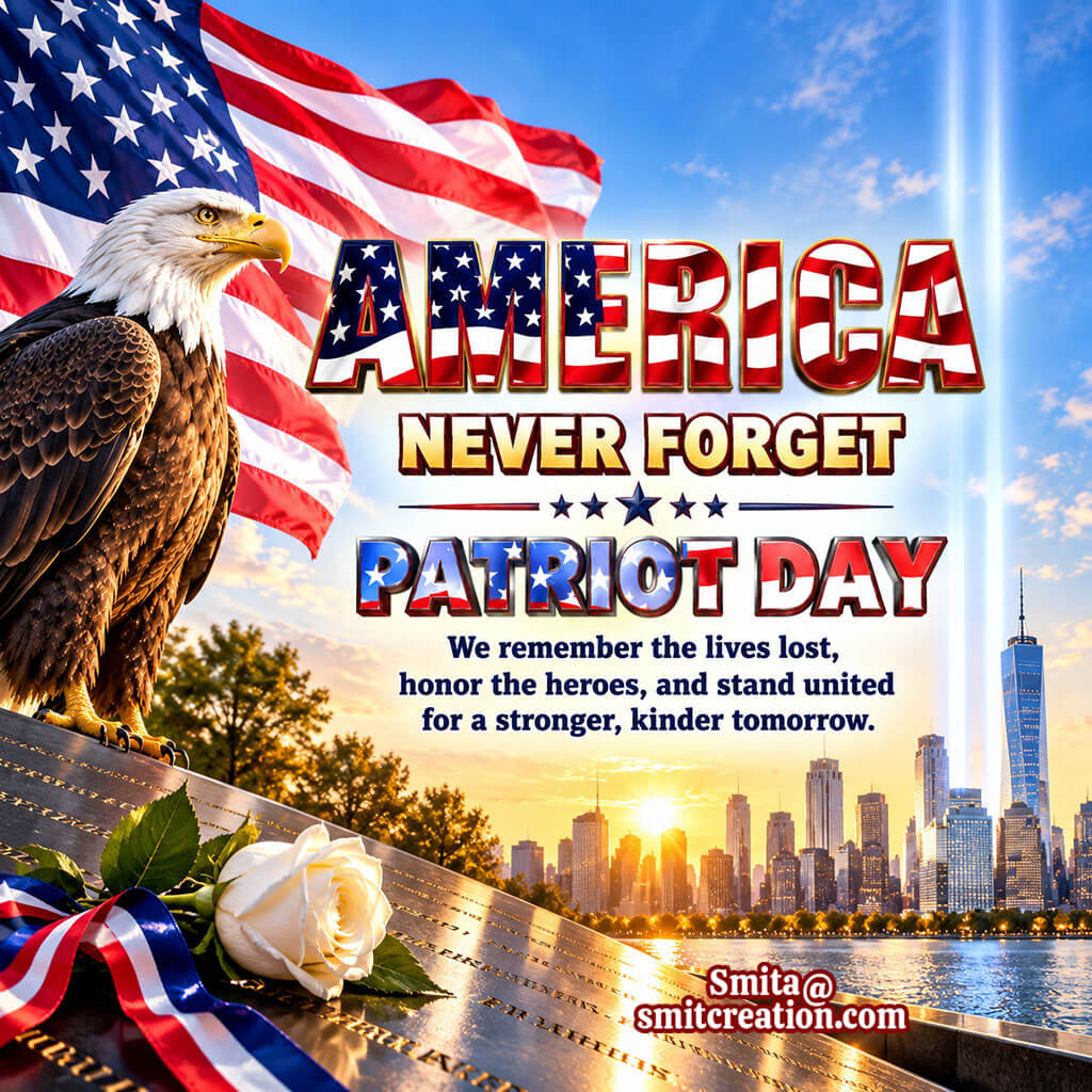 AMERICA Never Forget PATRIOT DAY