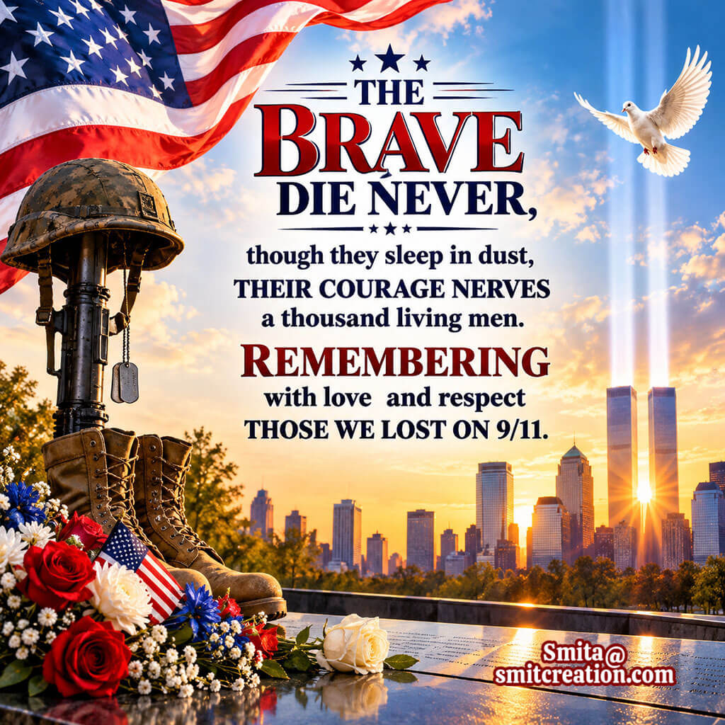 Patriot Day – The brave die never