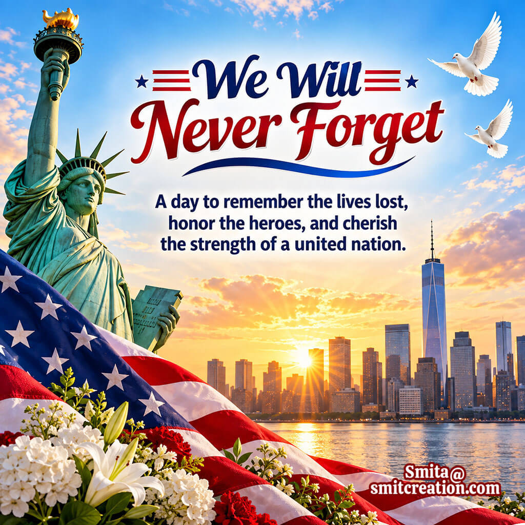 We Will Never Forget